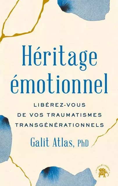 Héritage Emotionnel - Docteur Galit Atlas - Le lotus et l'éléphant