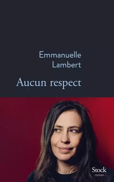 Aucun respect - Emmanuelle Lambert - Stock