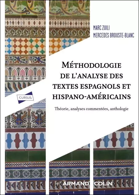 Méthodologie de l'analyse des textes espagnols et hispano-américains - Marc Zuili, Mercedes Brouste-Blanc - Armand Colin