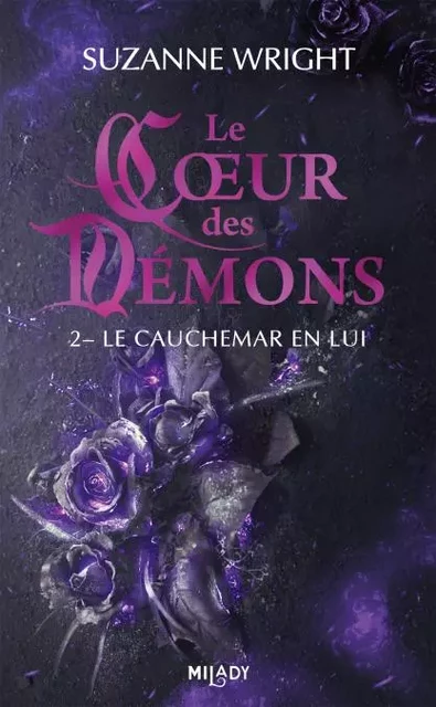 Le Coeur des démons, T2 : Le Cauchemar en lui - Suzanne Wright - Milady