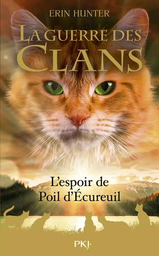 La Guerre des clans - Hors-Série tome 11 : L'espoir de Poil d'Écureuil - Erin Hunter - Univers Poche