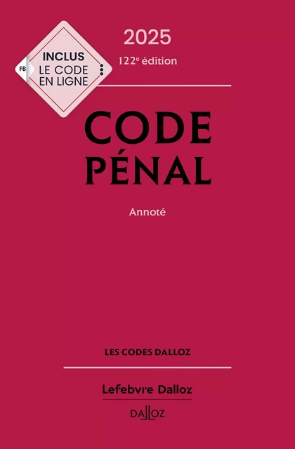 Code pénal 2025 122ed - Annoté -  - Groupe Lefebvre Dalloz