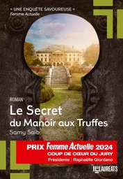 Le Secret du Manoir aux Truffes - Coup de Coeur du Jury Prix Femme Actuelle 2024