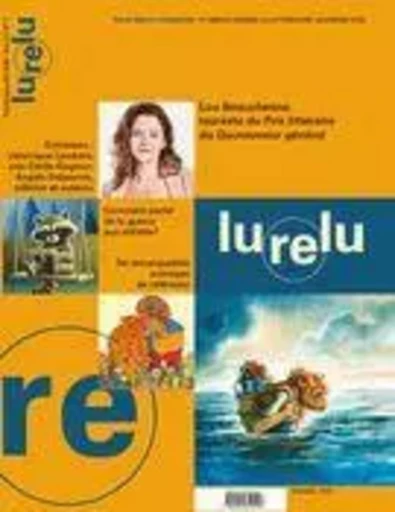 Lurelu. Vol. 47 No. 1, Printemps-Été 2024 - Isabelle Crépeau, Sophie Marsolais, Nathalie Ferraris, Andrée Poulin, Sophie Pouliot, Céline Rufiange, Marie-Andrée Arsenault, Sébastien Chartrand, Élaine Turgeon, Francine Sarrasin, Sophie Michaud, Daniel Sernine, Alexandra Lachapelle, Ariane Blanchette - Association Lurelu