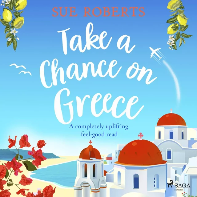 Take a Chance on Greece - Sue Roberts - Saga Egmont International