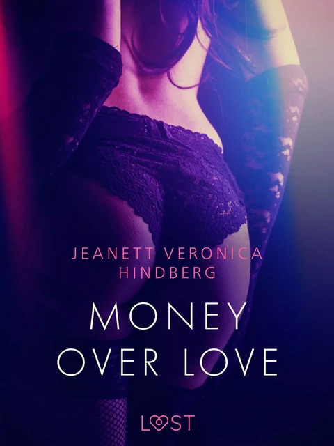 Money over love - Jeanett Veronica Hindberg - Saga Egmont International