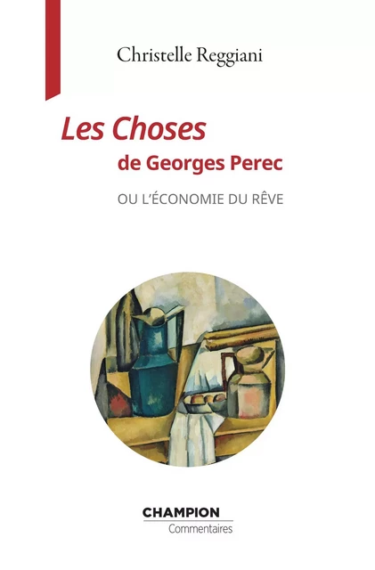 Les Choses de Georges Perec - Christelle Reggiani - Honoré Champion