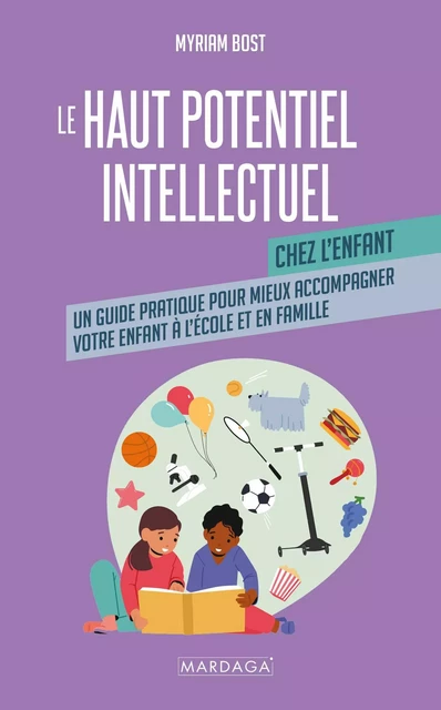 Le haut potentiel intellectuel chez l'enfant - Myriam Bost - Mardaga