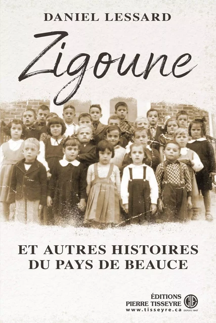 Zigoune - Daniel Lessard - Pierre Tisseyre