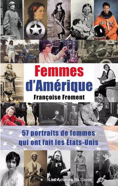 Femmes d'Amérique - Françoise Froment - Les acteurs du savoir