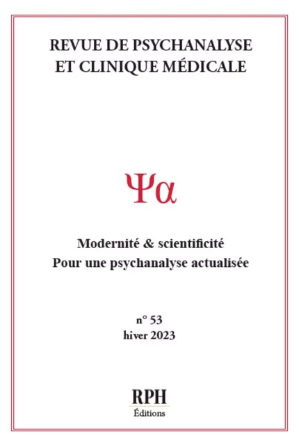 Revue de Psychanalyse et Clinique Médicale - N° 53 - Hiver 2023 - RPH Éditions - Publishroom