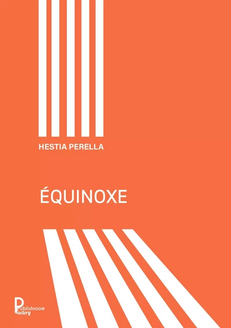 Équinoxe - Hestia Perella - Publishroom