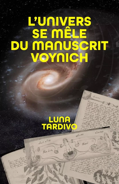 L'univers se mêle du manuscrit Voynich - Luna Tardivo - Librinova