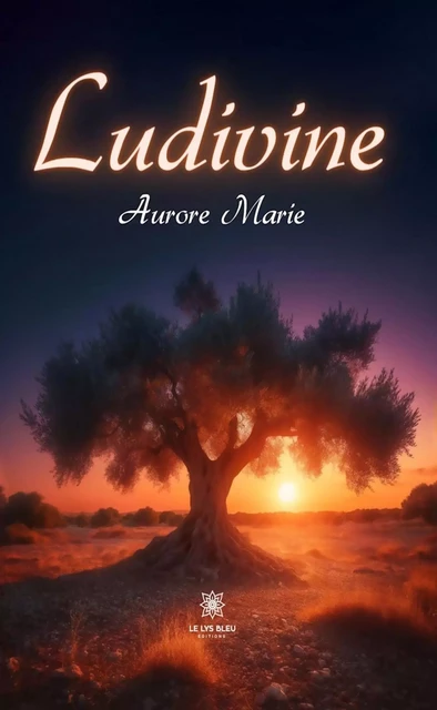 Ludivine - Aurore Marie - Le Lys Bleu Éditions