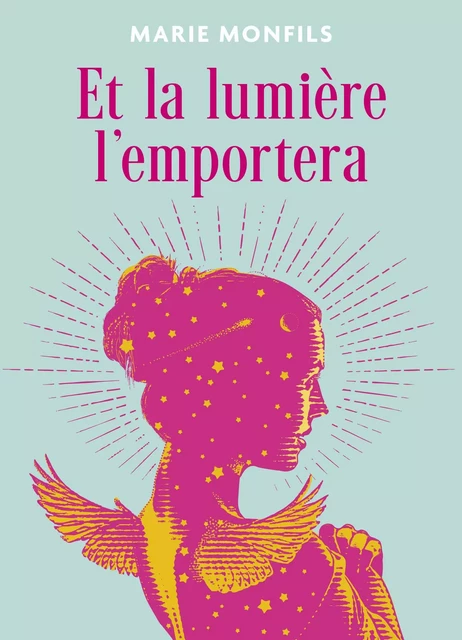 Et la lumière l'emportera - Marie Monfils - Librinova