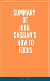 Summary of John Cassian's How to Focus