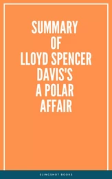 Summary of Lloyd Spencer Davis's A Polar Affair