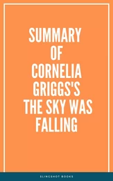 Summary of Cornelia Griggs's The Sky Was Falling