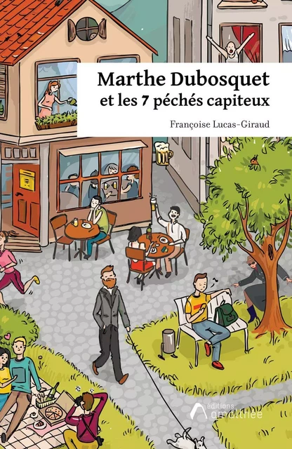 Marthe Dubosquet et les 7 péchés capiteux - Françoise Lucas-Giraud - Éditions Amalthée