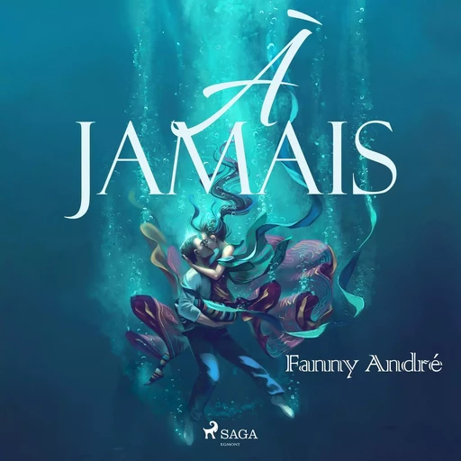 À jamais - Fanny André - Saga Egmont French