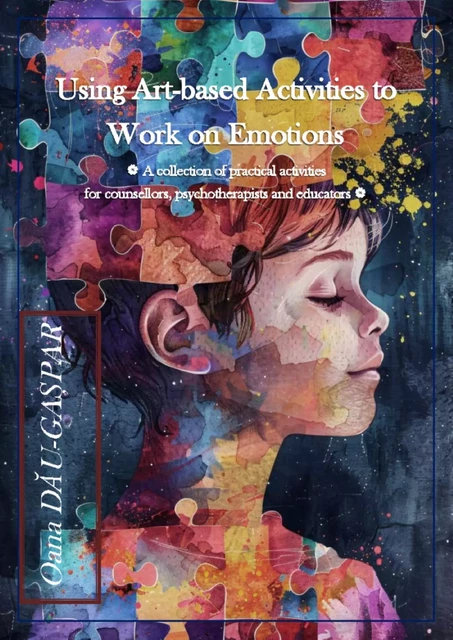 Using art-based activities  to work on emotions - Oana Dău-Gașpar - Librinova