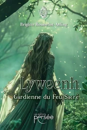 LYWEENH - Gardienne du feu sacré