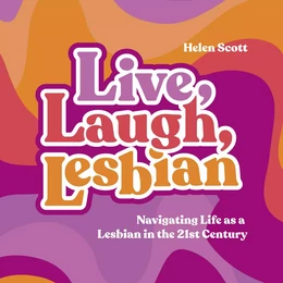 Live, Laugh, Lesbian