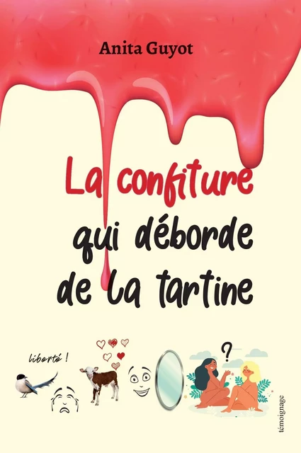 La confiture qui déborde de la tartine - Anita Guyot - Librinova