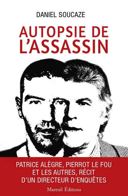 Autopsie de l'assassin - Daniel Soucaze - Mareuil Éditions