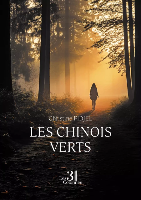 Les chinois verts - Christine Fidjel - Éditions les 3 colonnes