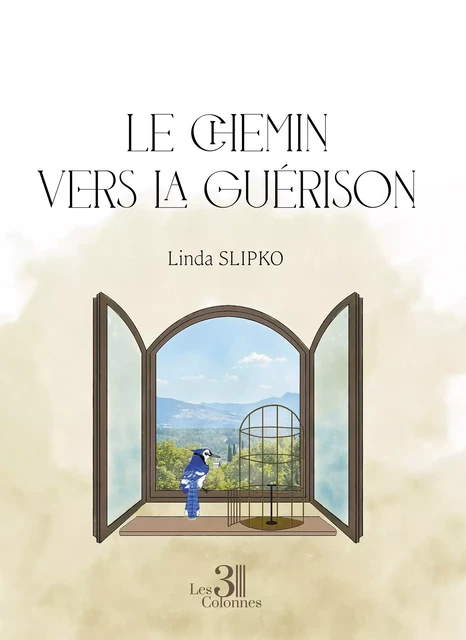 Le chemin vers la guérison - Linda Slipko - Éditions les 3 colonnes