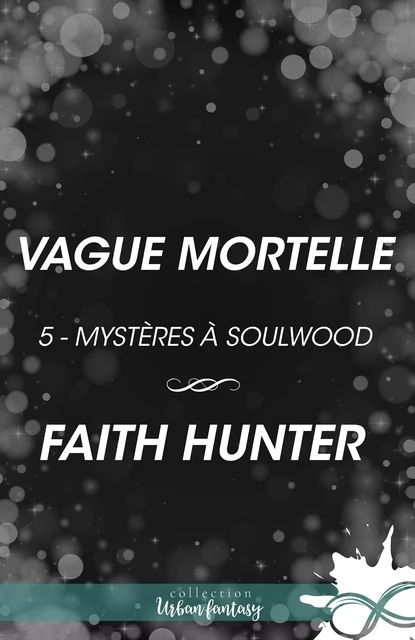 Vague mortelle - Faith Hunter - Collection Infinity