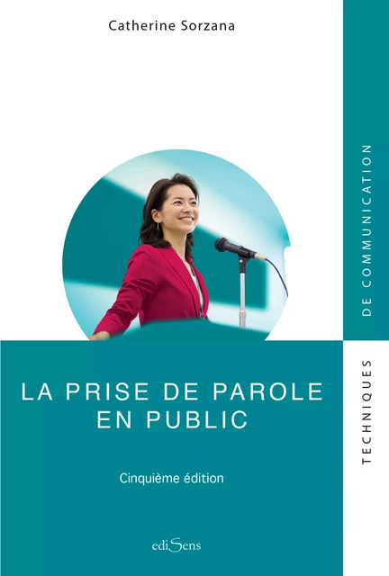 La prise de parole en public - Catherine Sorzana - ediSens