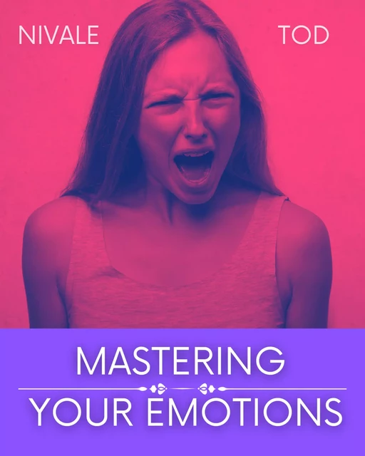 Mastering your emotions - Nivale Tod - JL