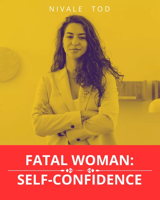 Fatal woman : self-confidence - Nivale Tod - Harmony House