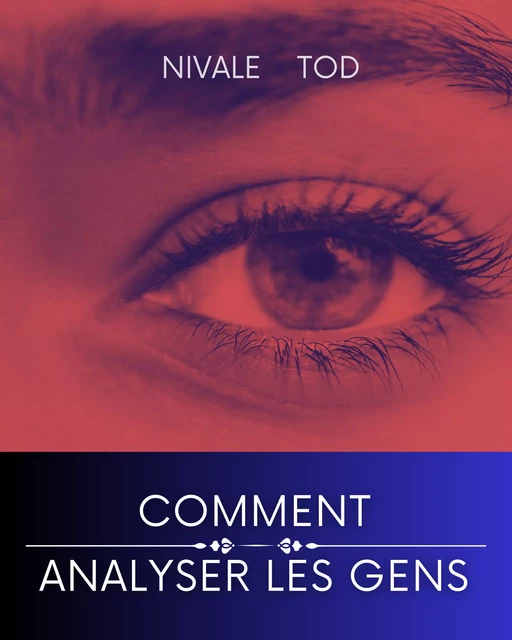 Comment analyser les gens - Nivale Tod - Harmony House