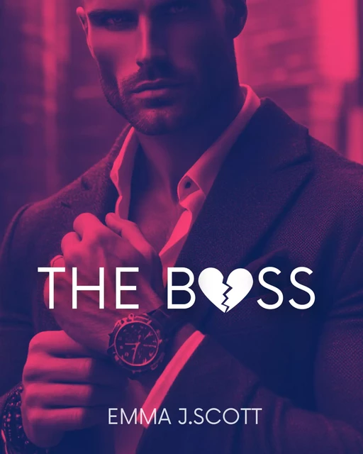 The boss - Emma J. Scott - Harmony House