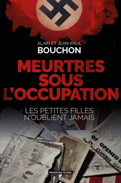 Meurtres sous l'Occupation - Jean-Paul Bouchon, Alain Bouchon - Moissons Noires