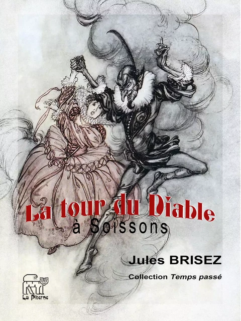 La tour du Diable à Soissons - Jules Brisez - La Piterne