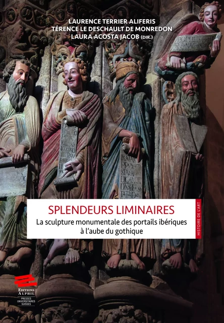 Splendeurs liminaires - Laurence Terrier Aliferis, Térence Le Deschault de Monredon, Laura Acosta Jacob - Alphil-Presses universitaires suisses