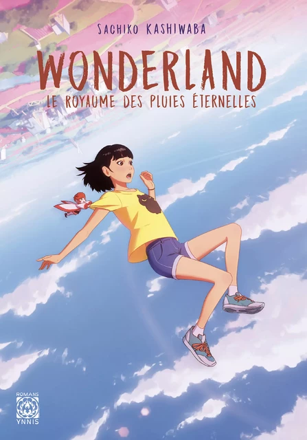 Wonderland, le royaume des pluies éternelles - Sachiko Kashiwaba - Ynnis Éditions