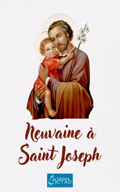 Neuvaine à Saint Joseph -  - Editions CTAD