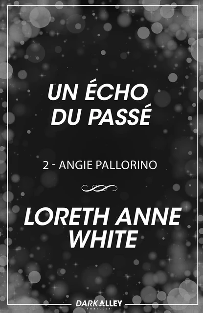 Un écho du passé - Loreth Anne White - Dark Alley