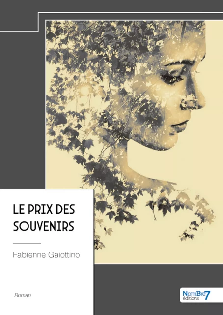 Le prix des souvenirs - Fabienne Gaio, Fabienne Gaiottino - Nombre7 Editions