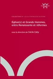 Église(s) et grands hommes, entre Renaissance et réformes