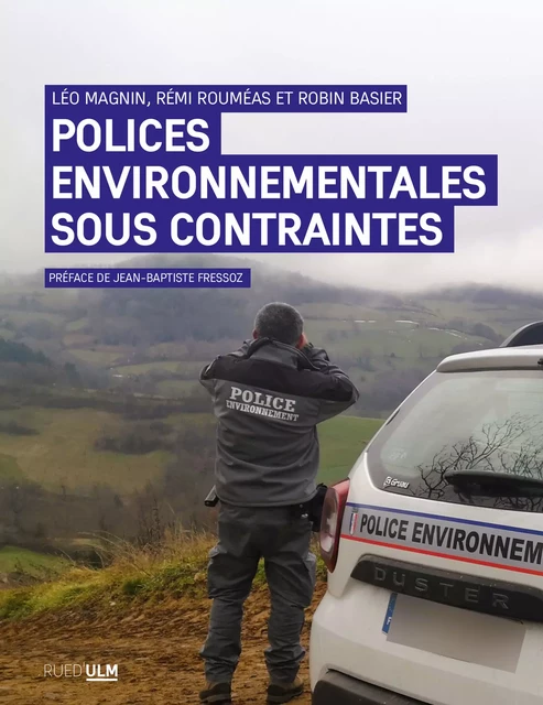 Polices environnementales sous contraintes - Léo Magnin, Rémi Rouméas, Robin Basier - Éditions Rue d’Ulm via OpenEdition