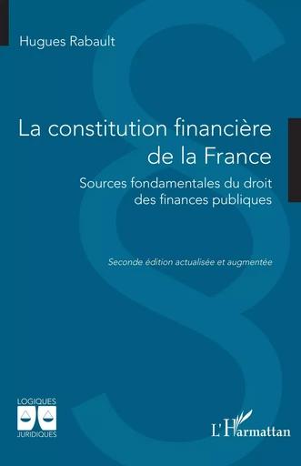 La constitution financière de la France - Hugues Rabault - Editions L'Harmattan