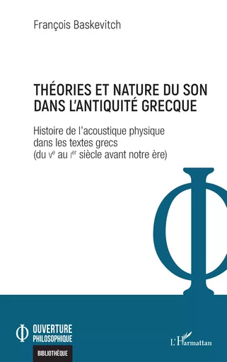 Théories et nature du son dans l’Antiquité grecque - François Baskevitch - Editions L'Harmattan