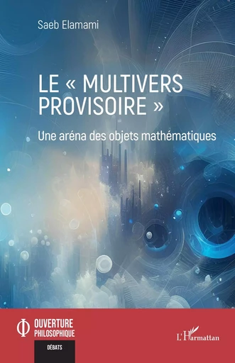 Le "multivers provisoire" - Saeb Elamami - Editions L'Harmattan