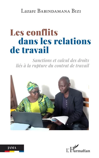 Les conflits dans les relations de travail - Lazare Babindamana Bizi - Editions L'Harmattan